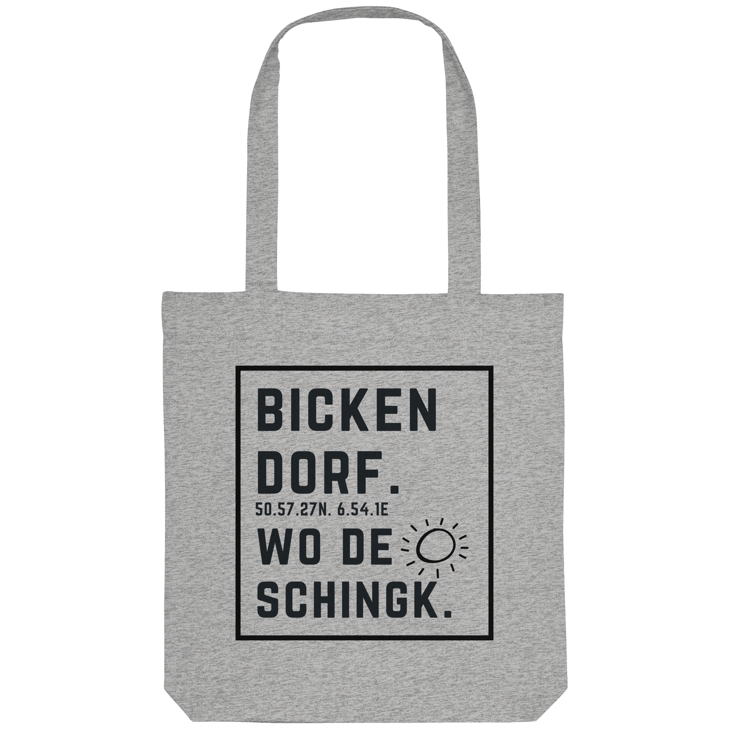Wo de Sonn schingk - Bickendorf Druck - Organic Tote-Bag