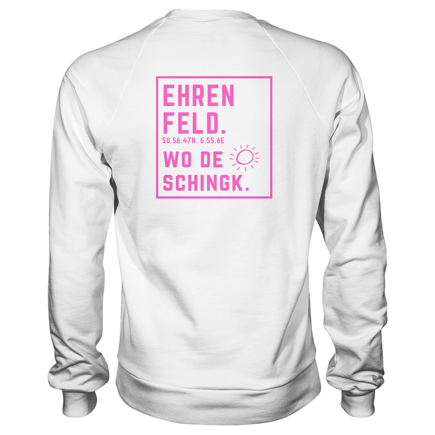 Wo de Sonn schingk - Ehrenfeld Druck Rücken  - Basic Sweatshirt