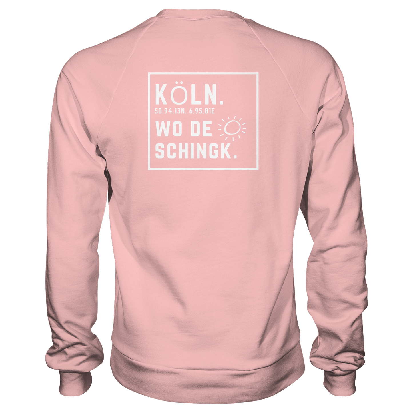 Wo de Sonn schingk - Köln Druck Rücken  - Basic Sweatshirt
