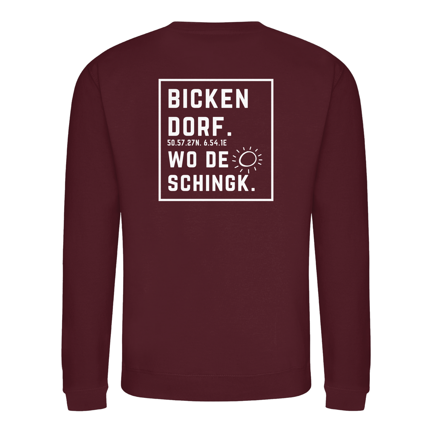 Wo de Sonn schingk - Bickendorf Druck Rücken - Basic Sweatshirt