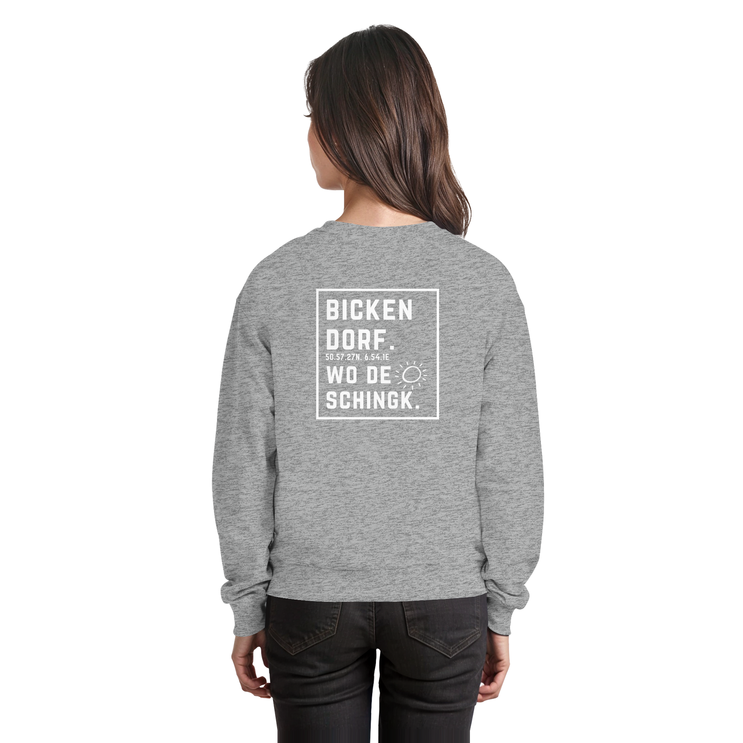 Wo de Sonn schingk - Bickendorf Druck Rücken - Basic Sweatshirt
