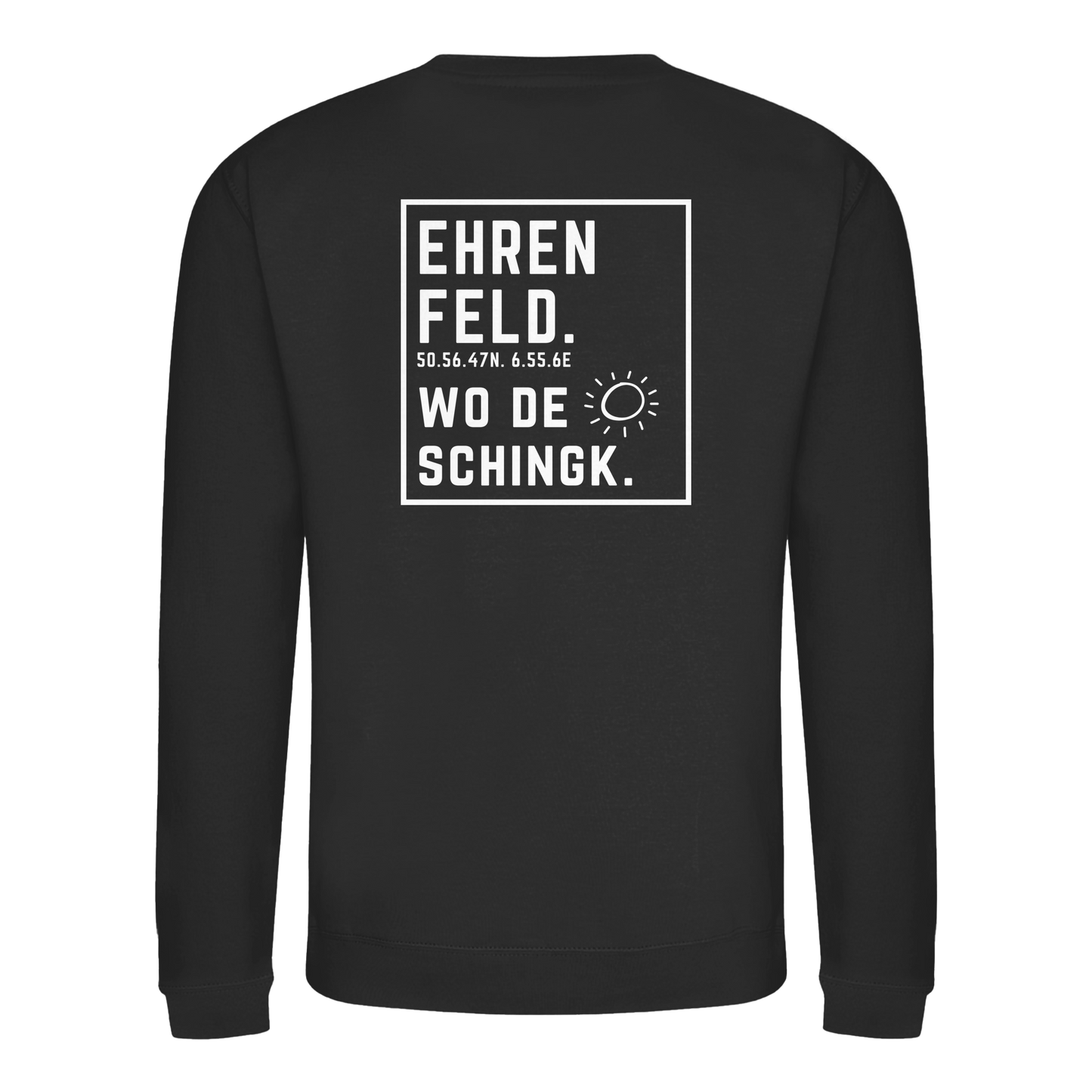 Wo de Sonn schingk - Ehrenfeld Druck Rücken  - Basic Sweatshirt