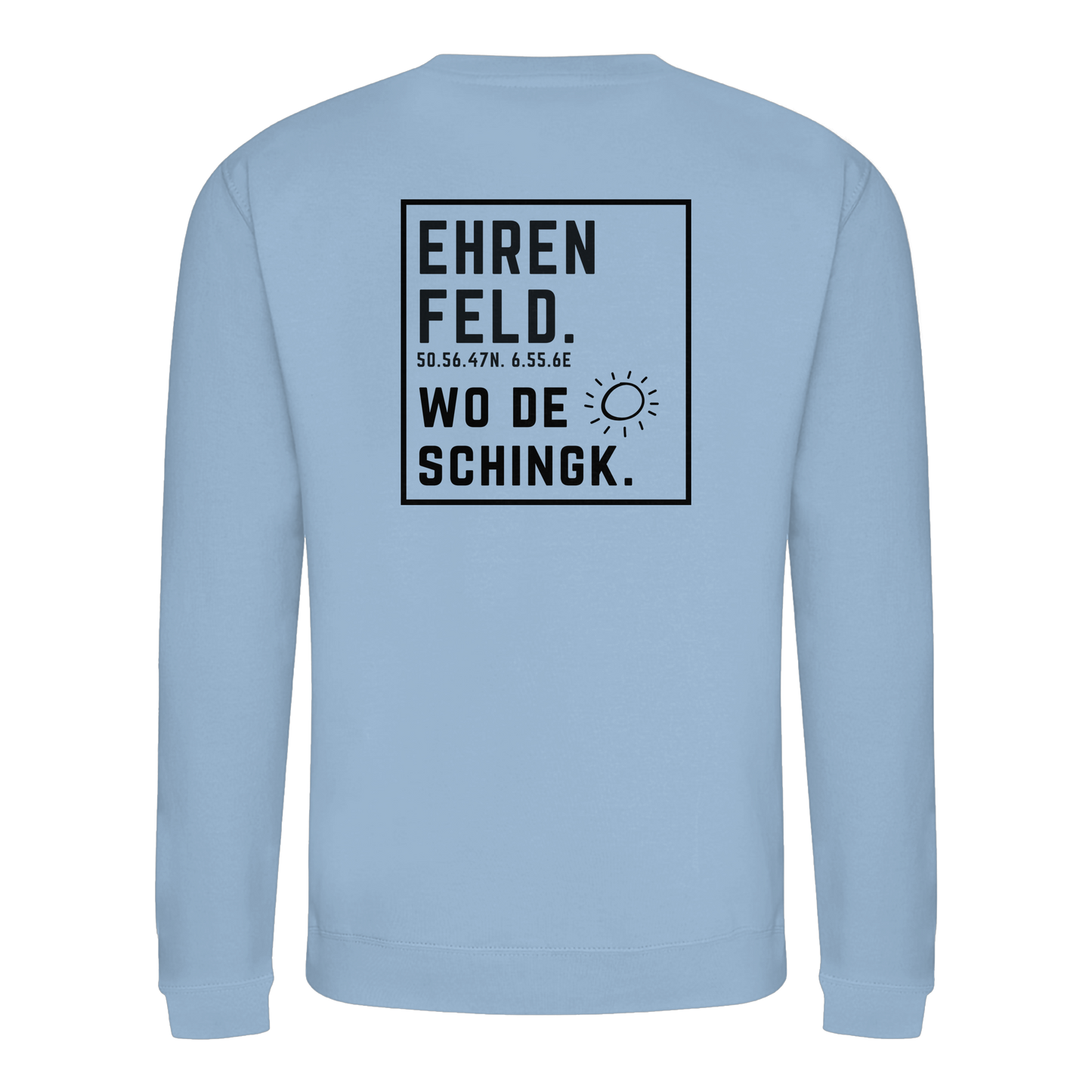 Wo de Sonn schingk - Ehrenfeld Druck Rücken - Basic Sweatshirt
