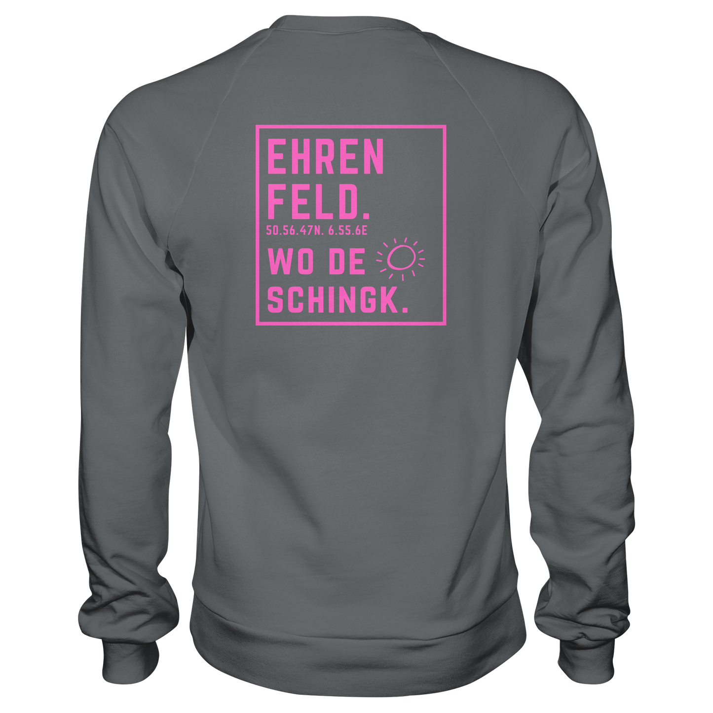 Wo de Sonn schingk - Ehrenfeld Druck Rücken  - Basic Sweatshirt