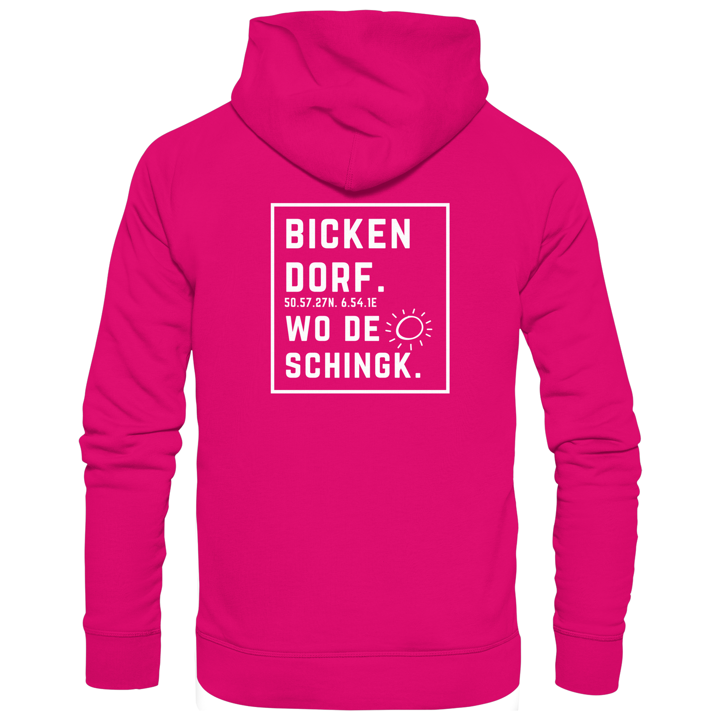 Wo de Sonn schingk - Bickendorf Druck Rücken - Basic Unisex Hoodie