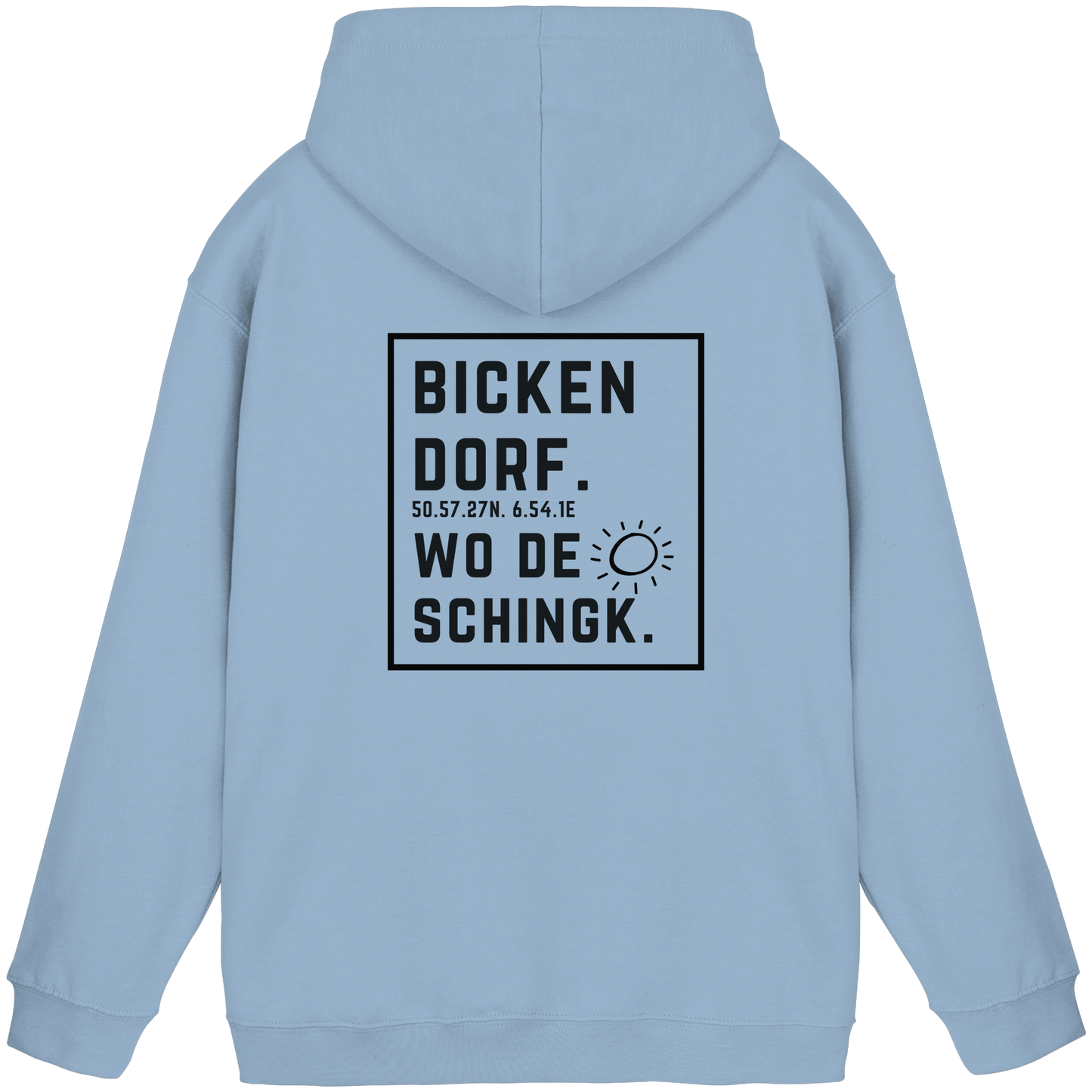 Wo de Sonn schingk - Bickendorf Druck Rücken - Basic Unisex Hoodie