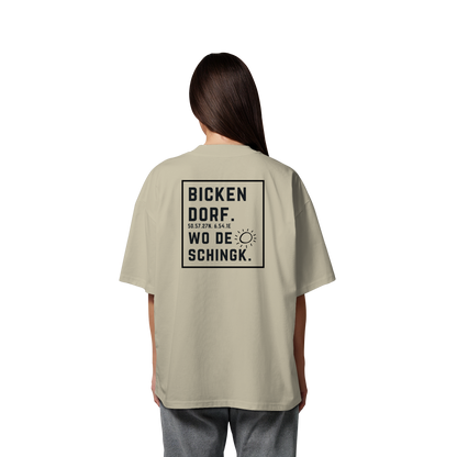 Wo de Sonn schingk - Bickendorf Druck Rücken - Organic Oversize Shirt