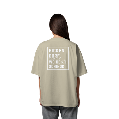 Wo de Sonn schingk - Bickendorf Druck Rücken - Organic Oversize Shirt