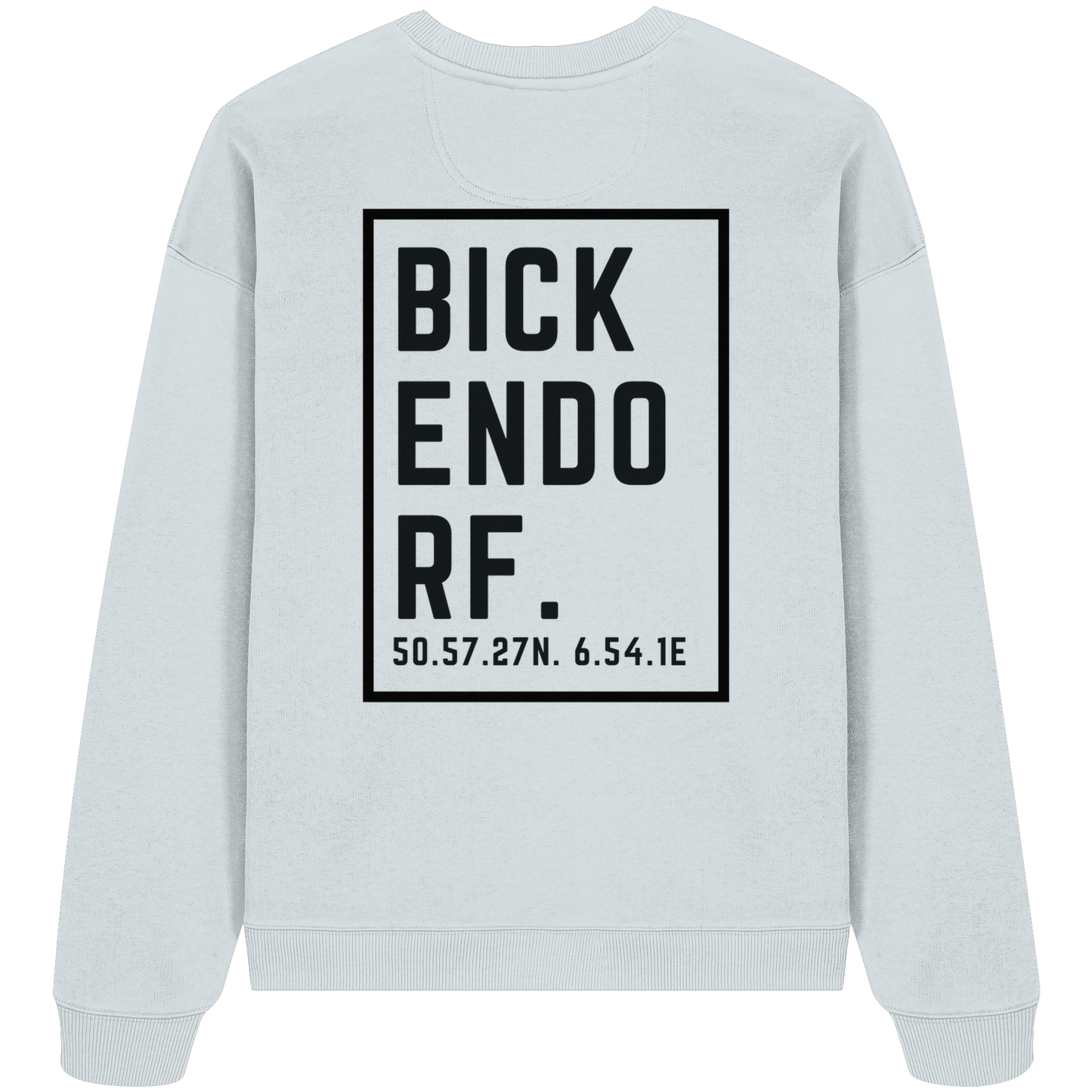 Bickendorf Koordinaten (großer Druck auf dem Rücken) - Organic Oversize Sweatshirt
