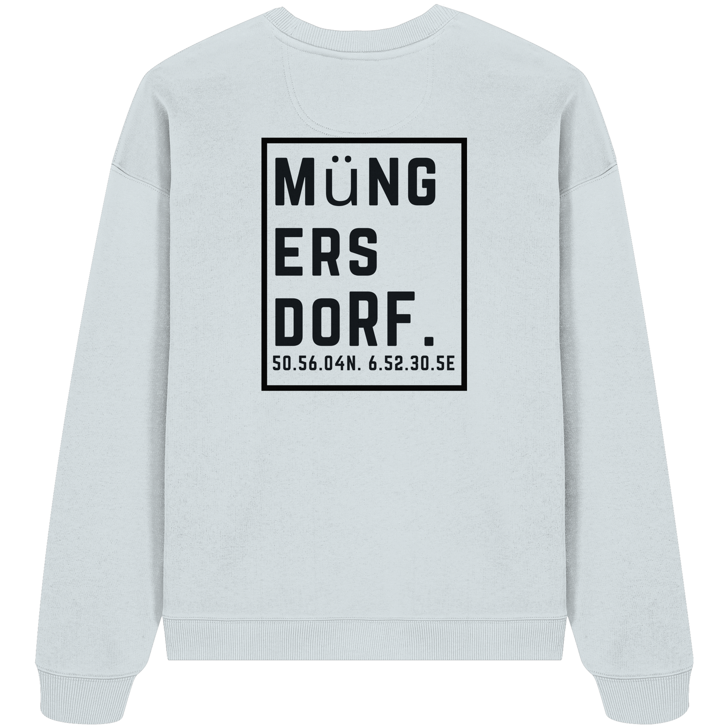 Müngersdorf Koordinaten (großer Druck auf dem Rücken) - Organic Oversize Sweatshirt