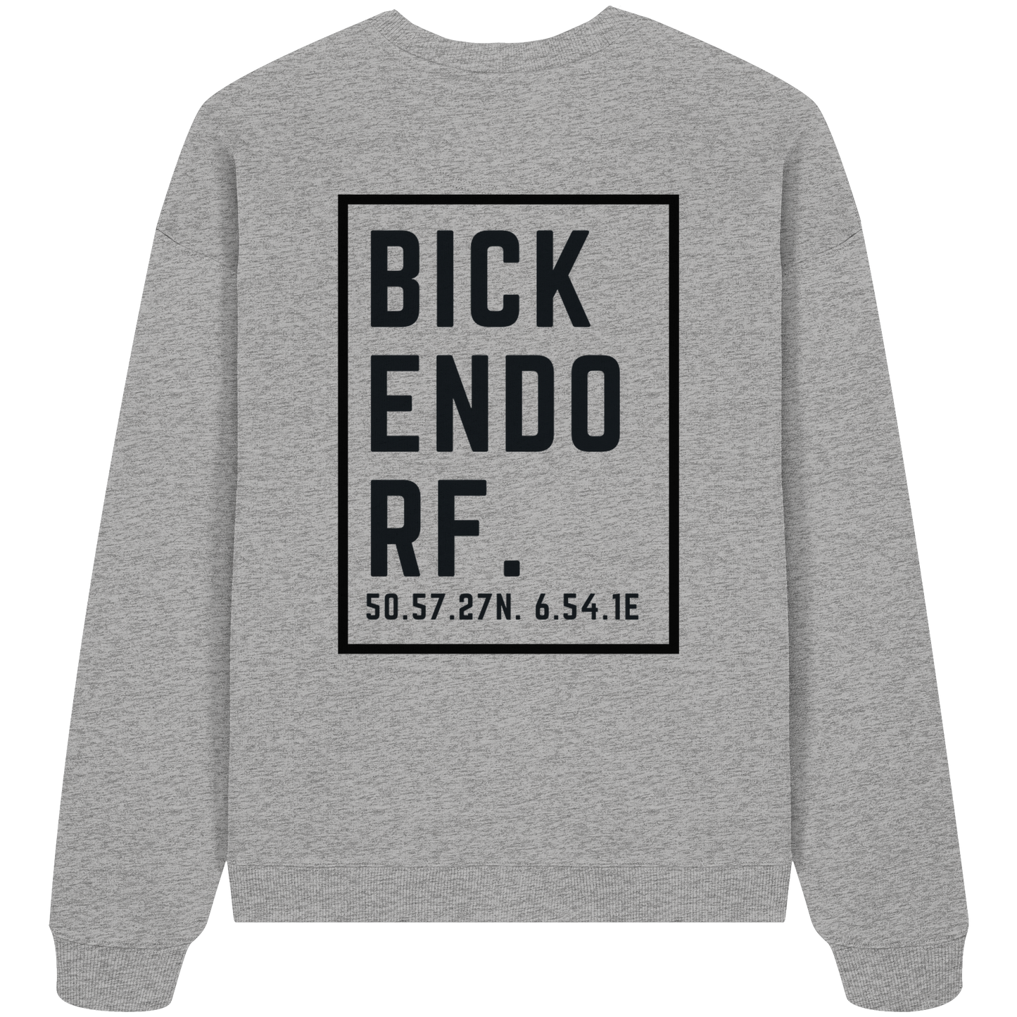 Bickendorf Koordinaten (großer Druck auf dem Rücken) - Organic Oversize Sweatshirt