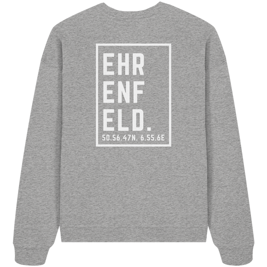 Ehrenfeld Koordinaten (großer Druck auf dem Rücken) - Organic Oversize Sweatshirt