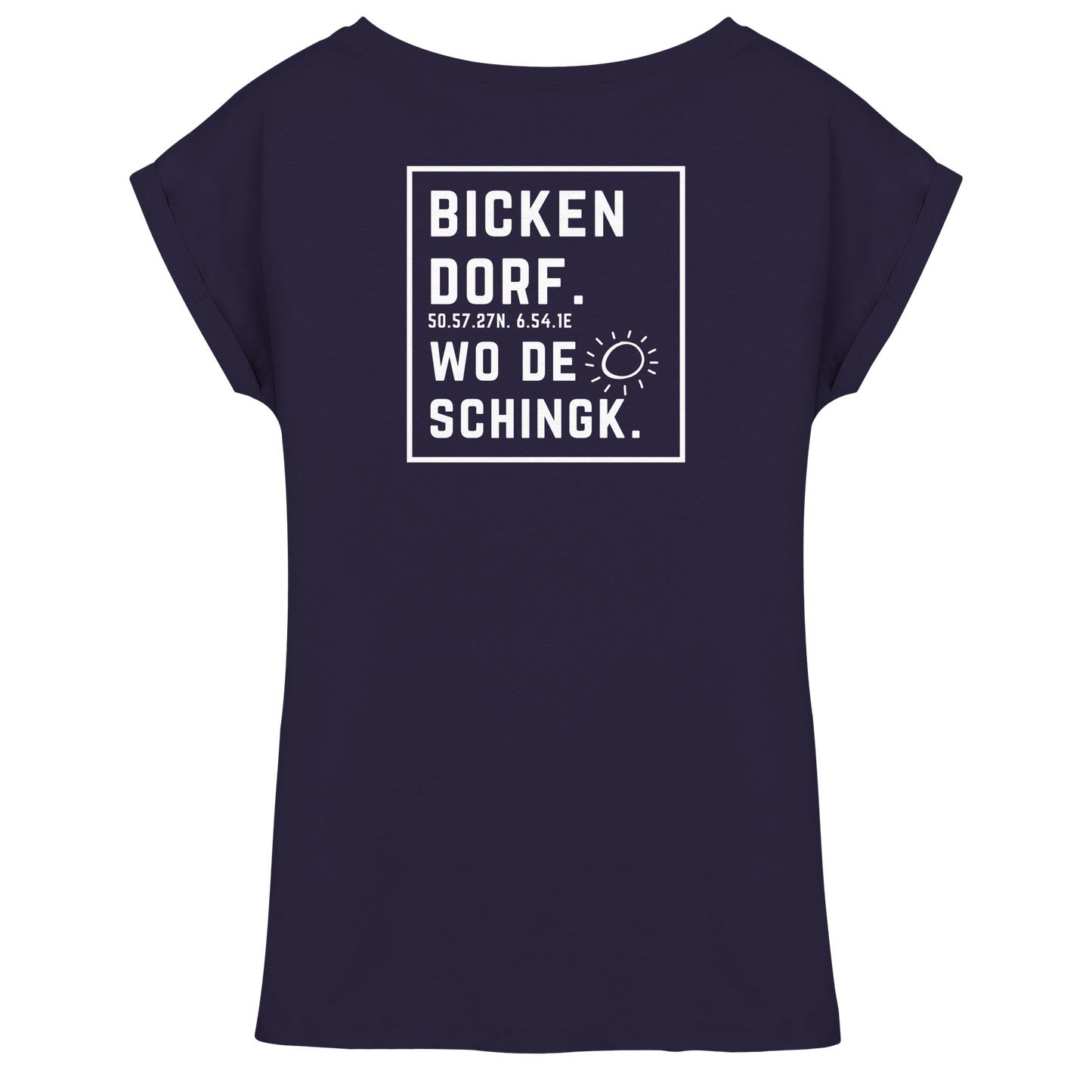 Wo de Sonn schingk - Bickendorf Druck Rücken - Womens Extended Shoulder T-Shirt