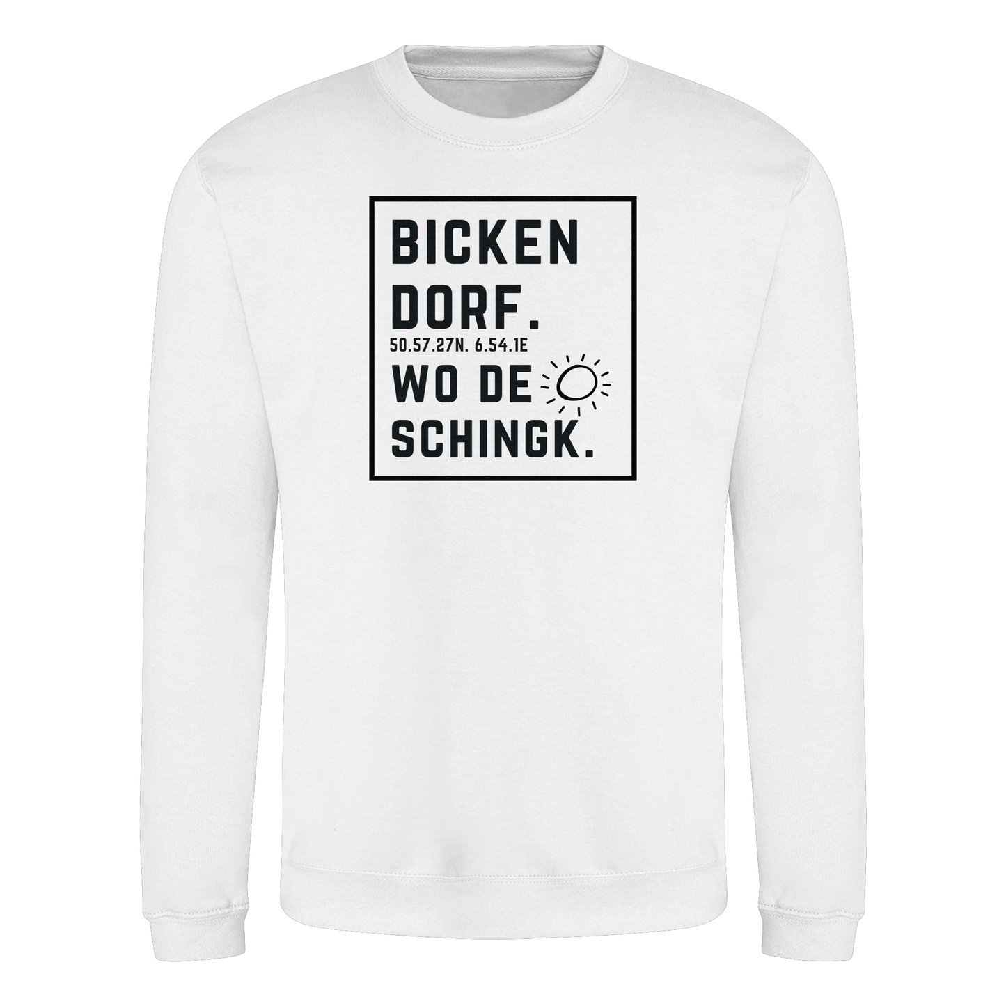 Wo de Sonn schingk - Bickendorf Druck  - Basic Sweatshirt