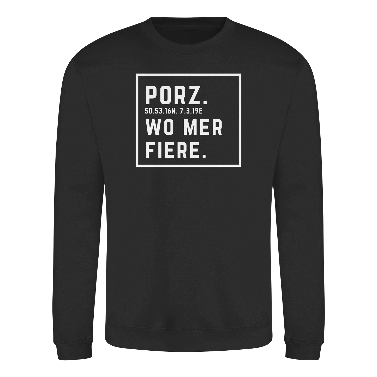 Porz Fiere Druck  - Basic Sweatshirt