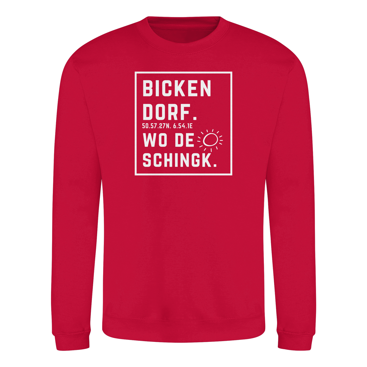 Wo de Sonn schingk - Bickendorf Druck - Basic Sweatshirt