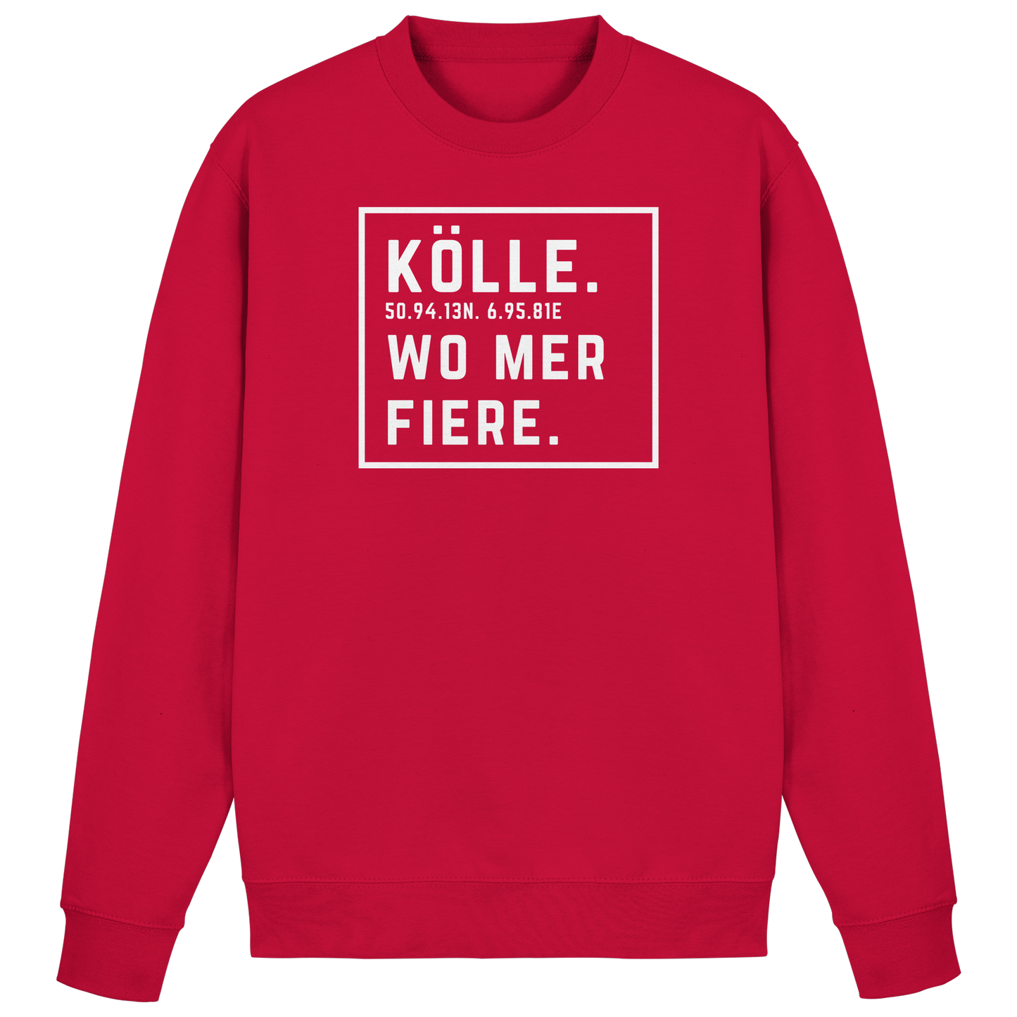 Kölle Fiere Druck  - Basic Sweatshirt