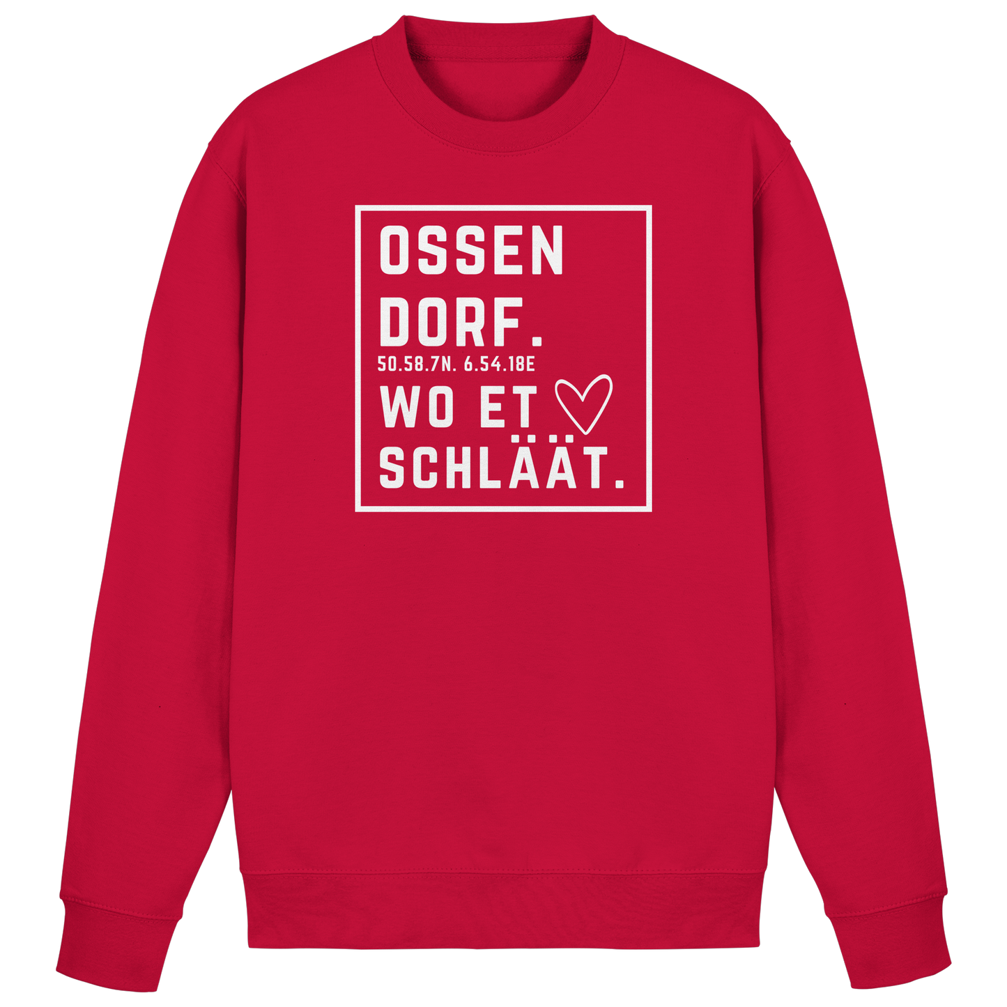 Ossendorf Hätz Druck - Basic Sweatshirt