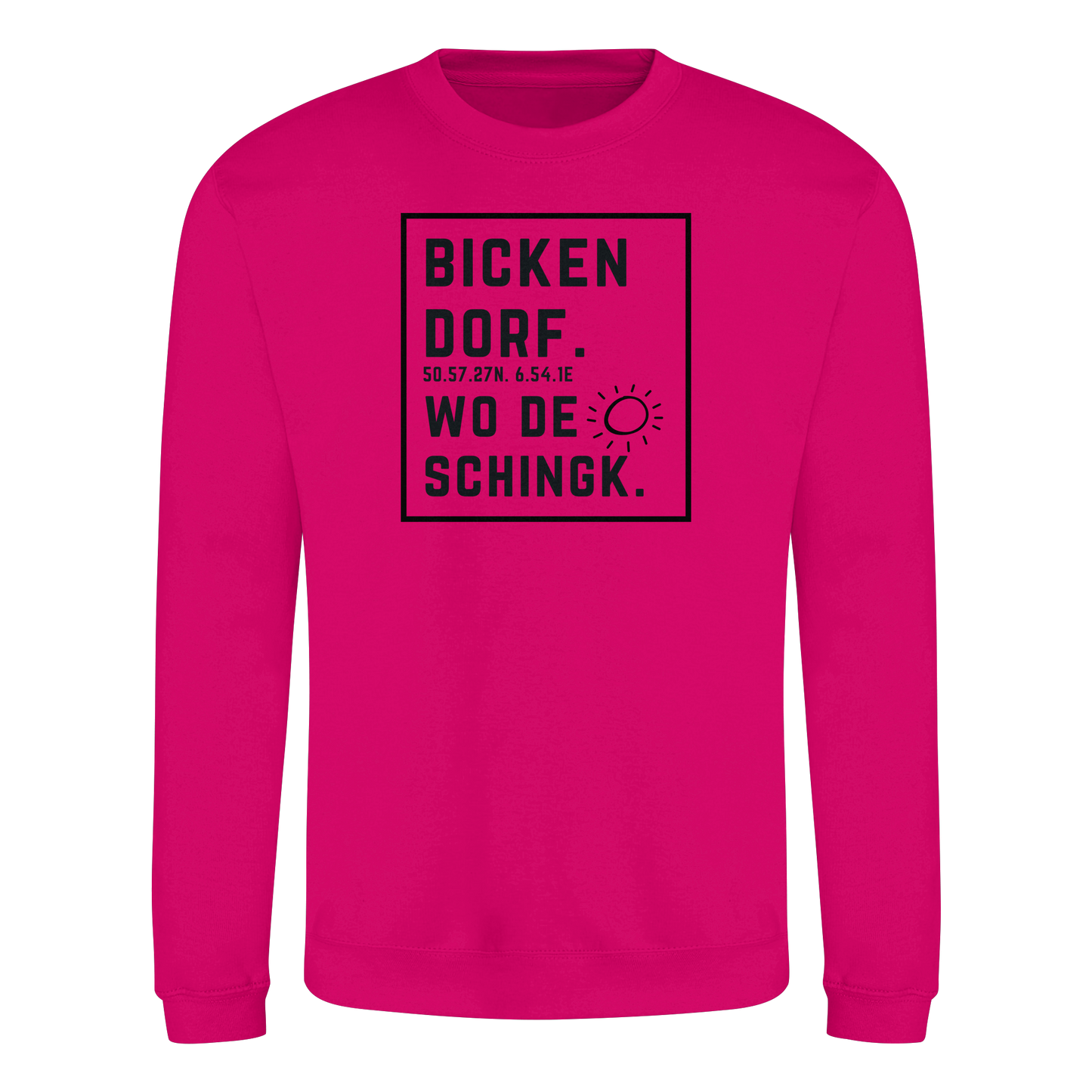 Wo de Sonn schingk - Bickendorf Druck  - Basic Sweatshirt