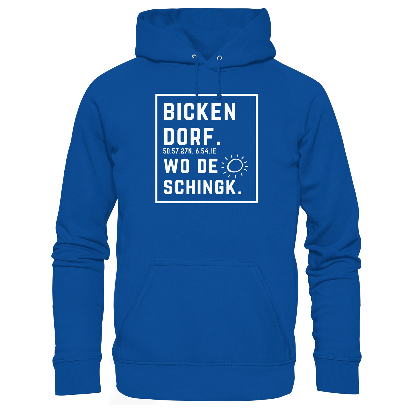 Wo de Sonn schingk - Bickendorf Druck - Basic Unisex Hoodie
