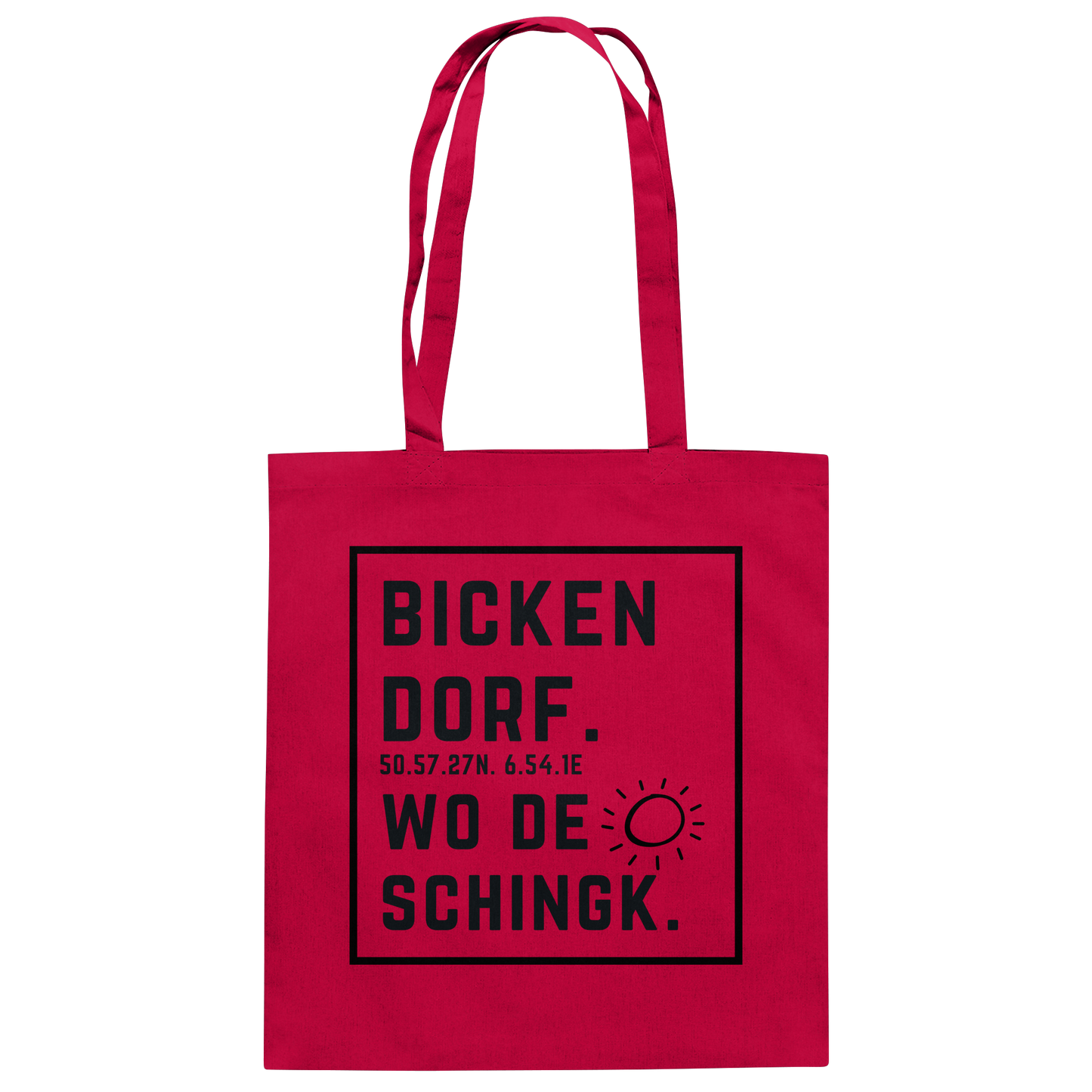 Wo de Sonn schingk - Bickendorf Druck  - Baumwolltasche