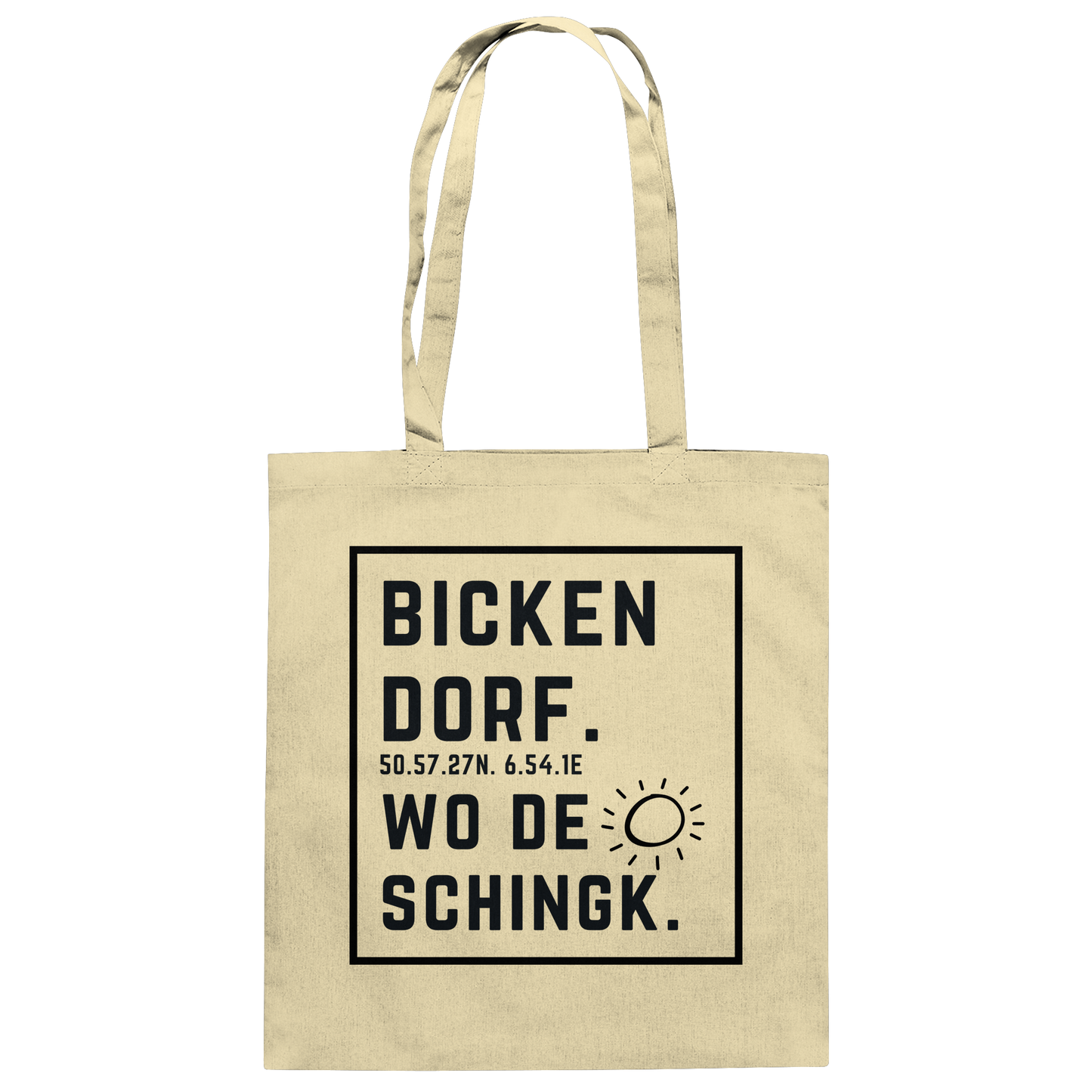 Wo de Sonn schingk - Bickendorf Druck  - Baumwolltasche