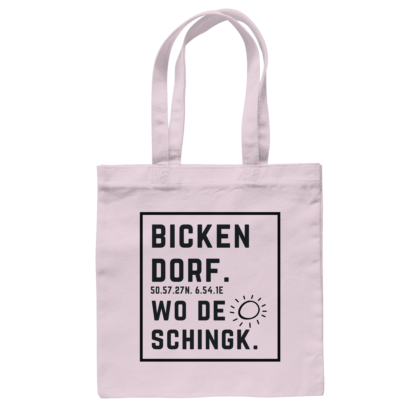 Wo de Sonn schingk - Bickendorf Druck  - Baumwolltasche