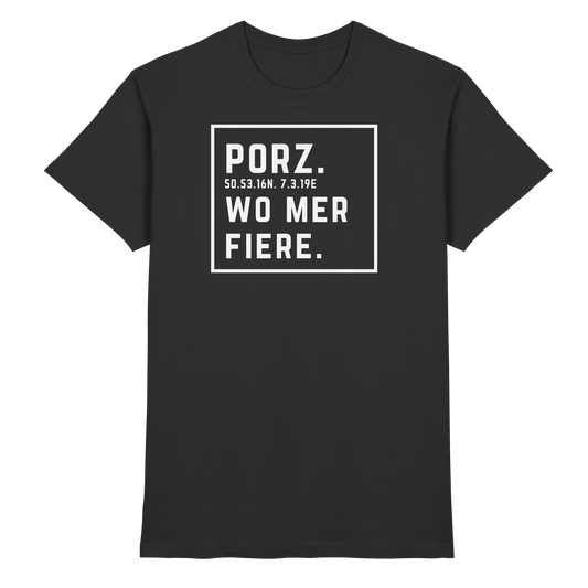 Porz Fiere Druck  - Classic Shirt