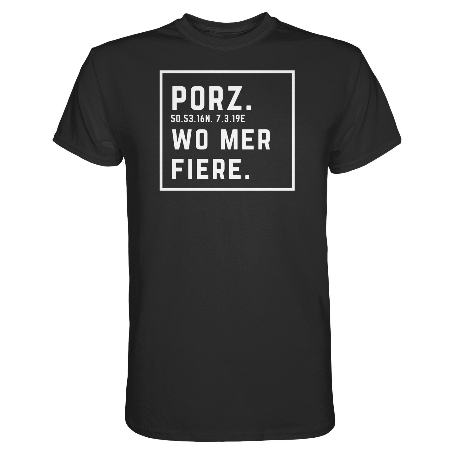 Porz Fiere Druck  - Classic Shirt