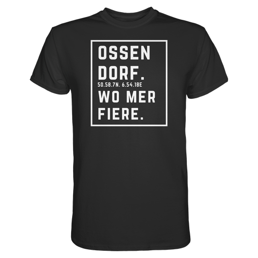 Ossendorf Fiere Druck - Classic Shirt