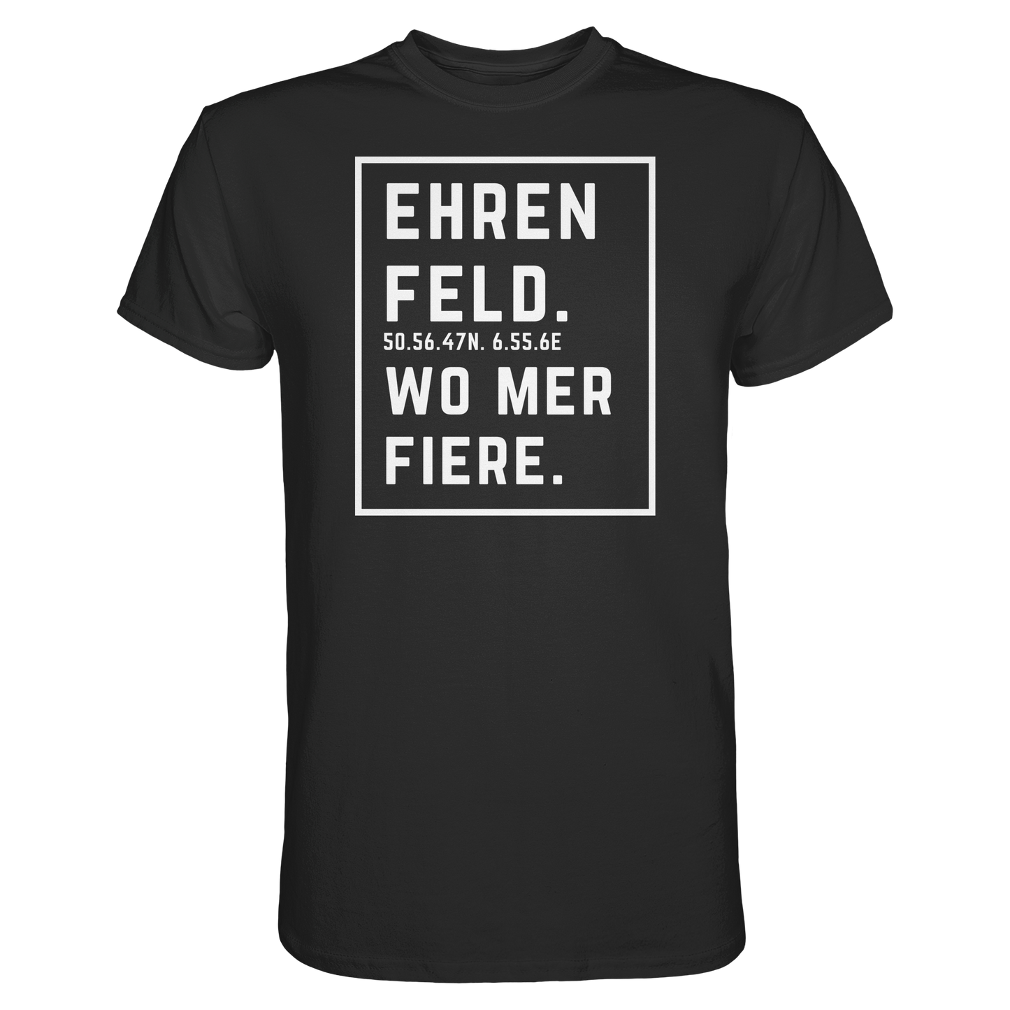 Ehrenfeld Fiere Druck - Classic Shirt