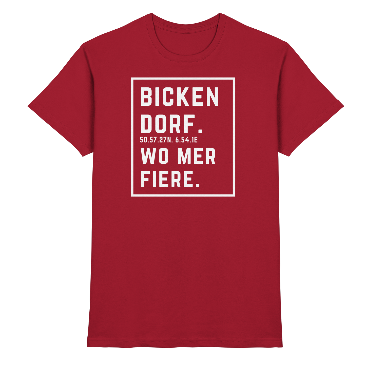 Bickendorf Fiere Druck - Classic Shirt
