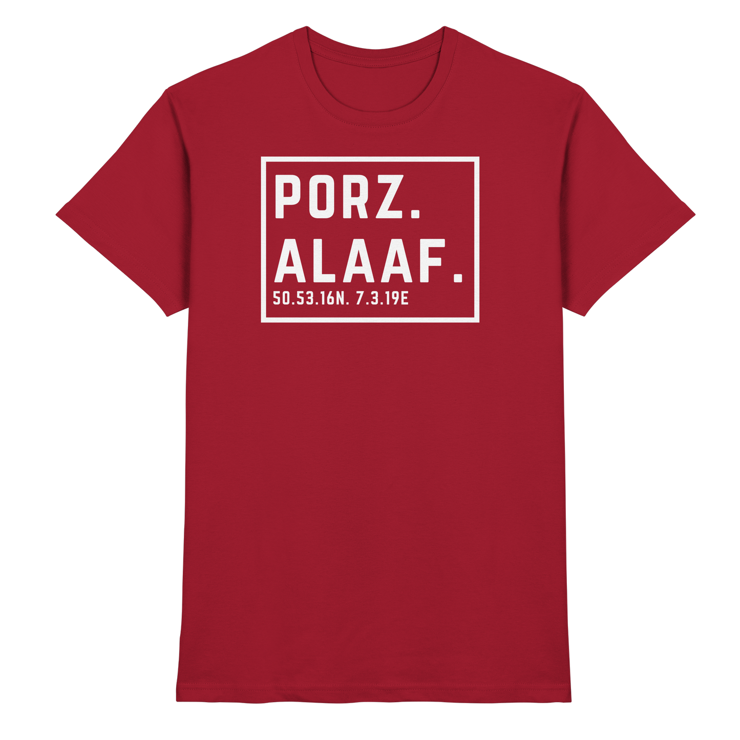 Porz Alaaf Druck - Classic Shirt