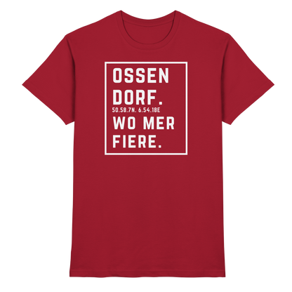 Ossendorf Fiere Druck - Classic Shirt