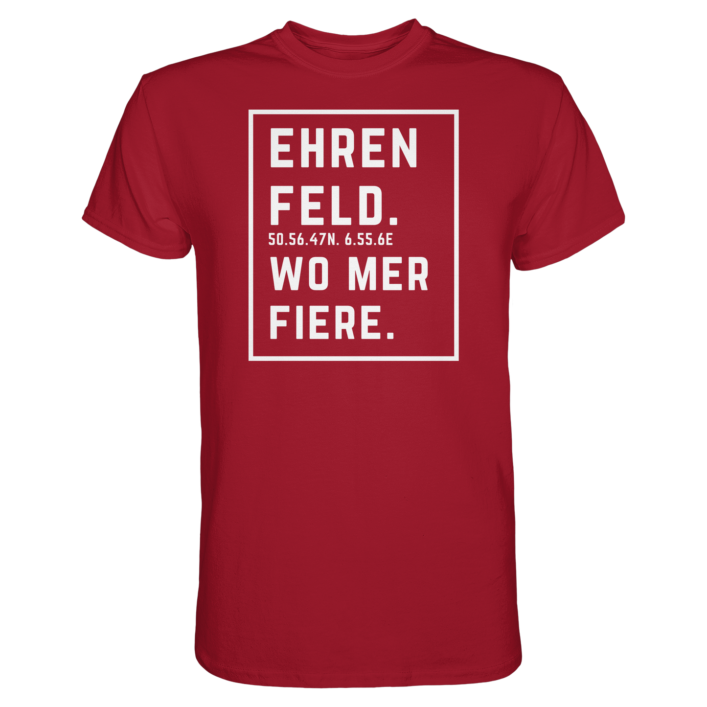 Ehrenfeld Fiere Druck - Classic Shirt
