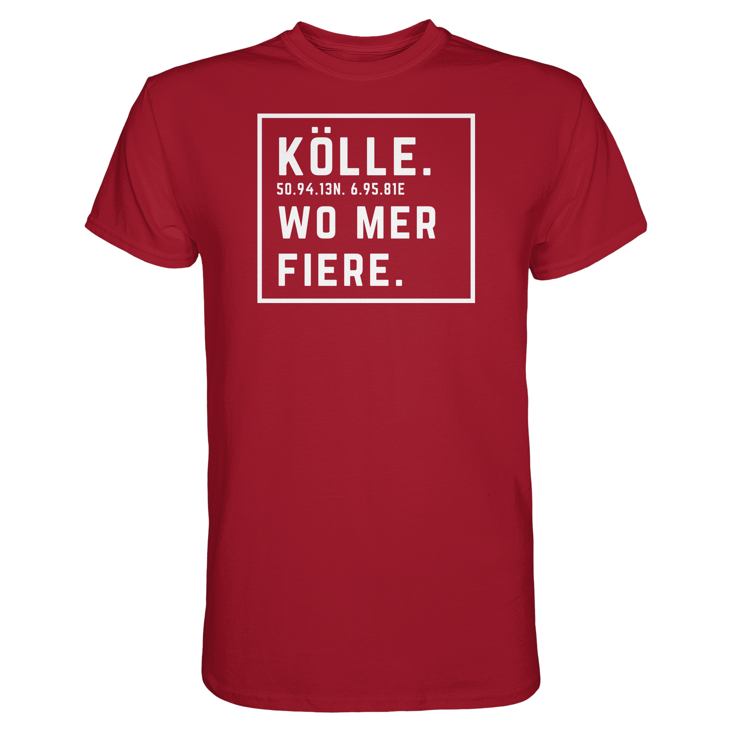 Kölle Fiere Druck  - Classic Shirt