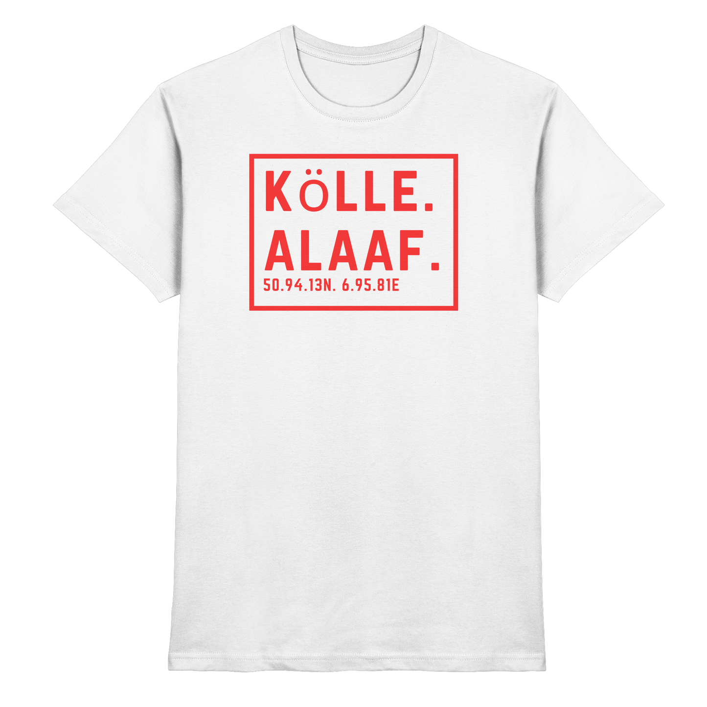 Kölle Alaaf Druck - Classic Shirt