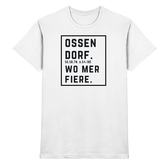 Ossendorf Fiere Druck - Classic Shirt