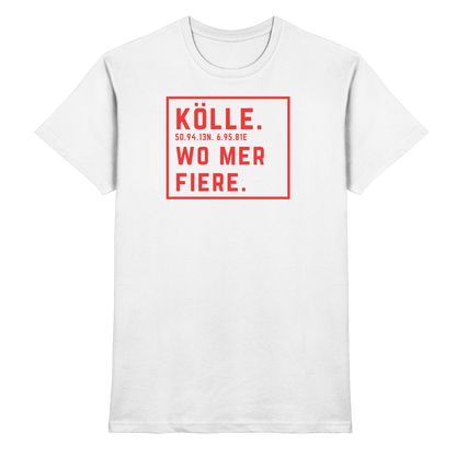 Kölle Fiere Druck - Classic Shirt