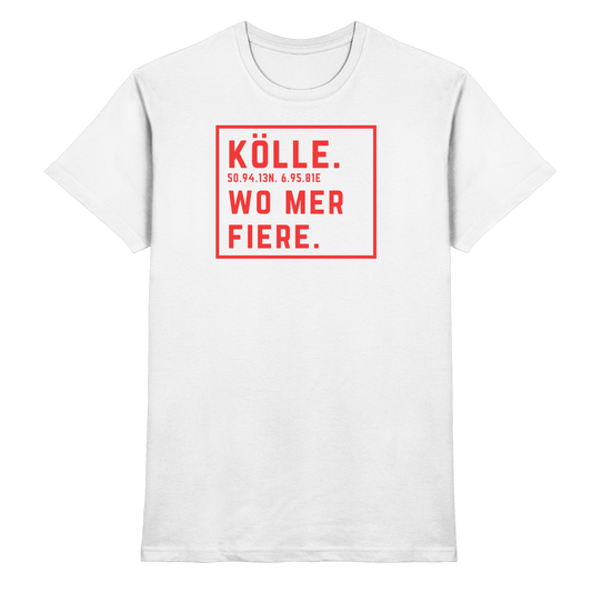Kölle Fiere Druck - Classic Shirt