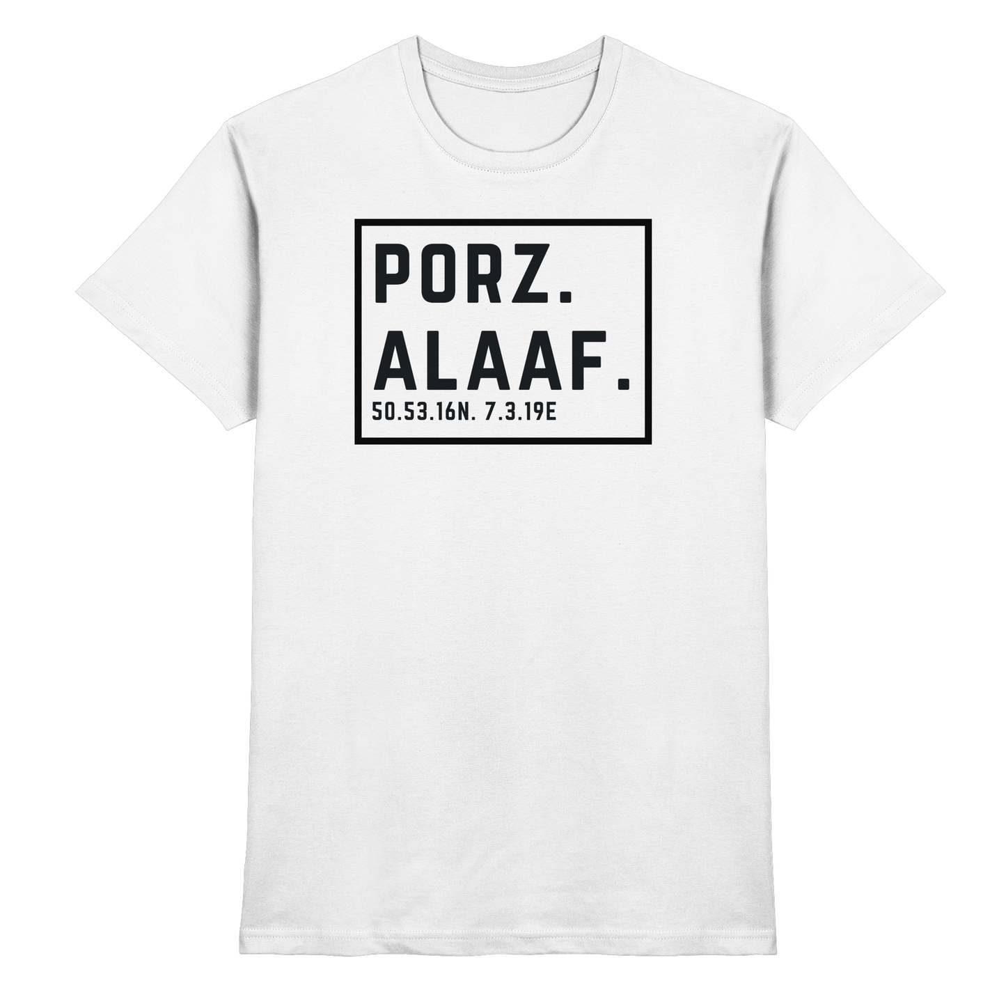 Porz Alaaf Druck - Classic Shirt
