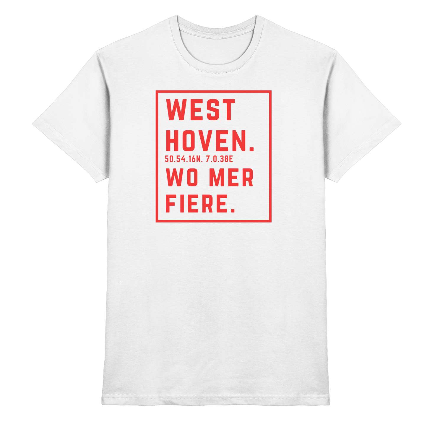Westhoven Fiere Druck - Classic Shirt