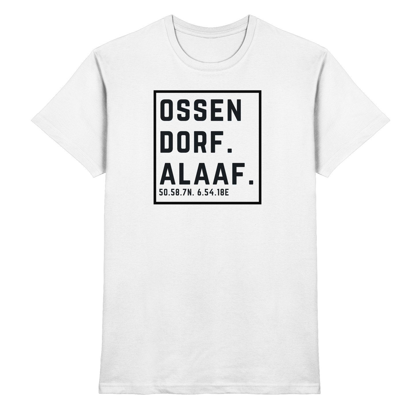 Ossendorf Alaaf Druck - Classic Shirt