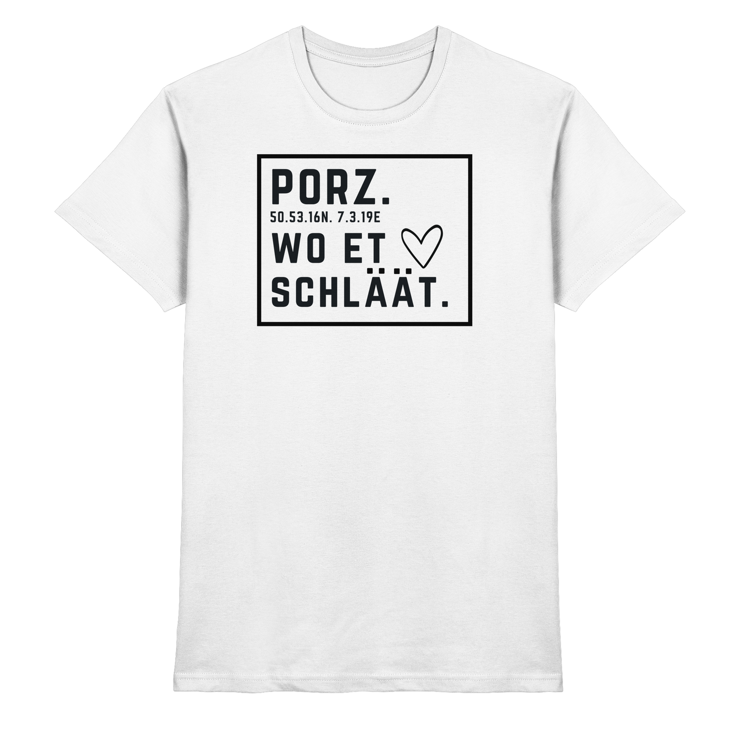 Porz Hätz Druck - Classic Shirt