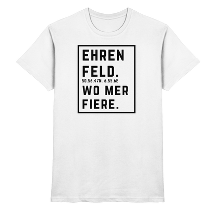 Ehrenfeld Fiere Druck - Classic Shirt