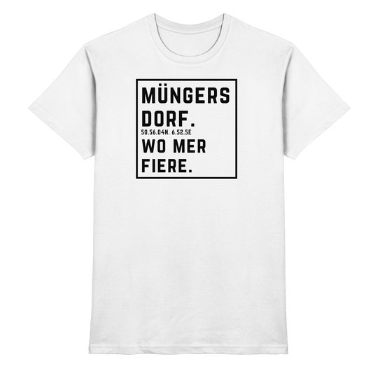 Müngersdorf Fiere Druck - Classic Shirt