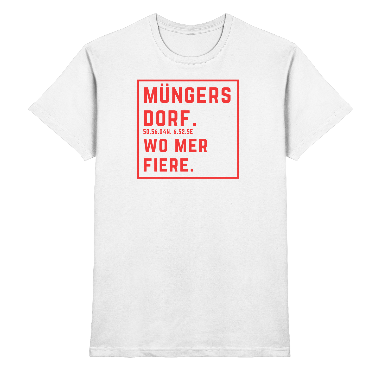 Müngersdorf Fiere Druck - Classic Shirt