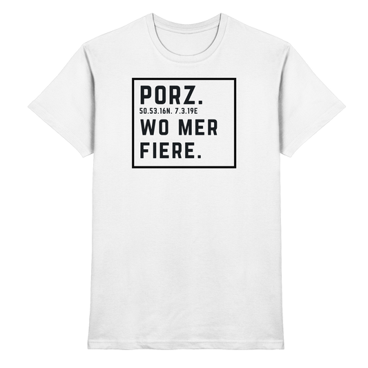 Porz Fiere Druck - Classic Shirt
