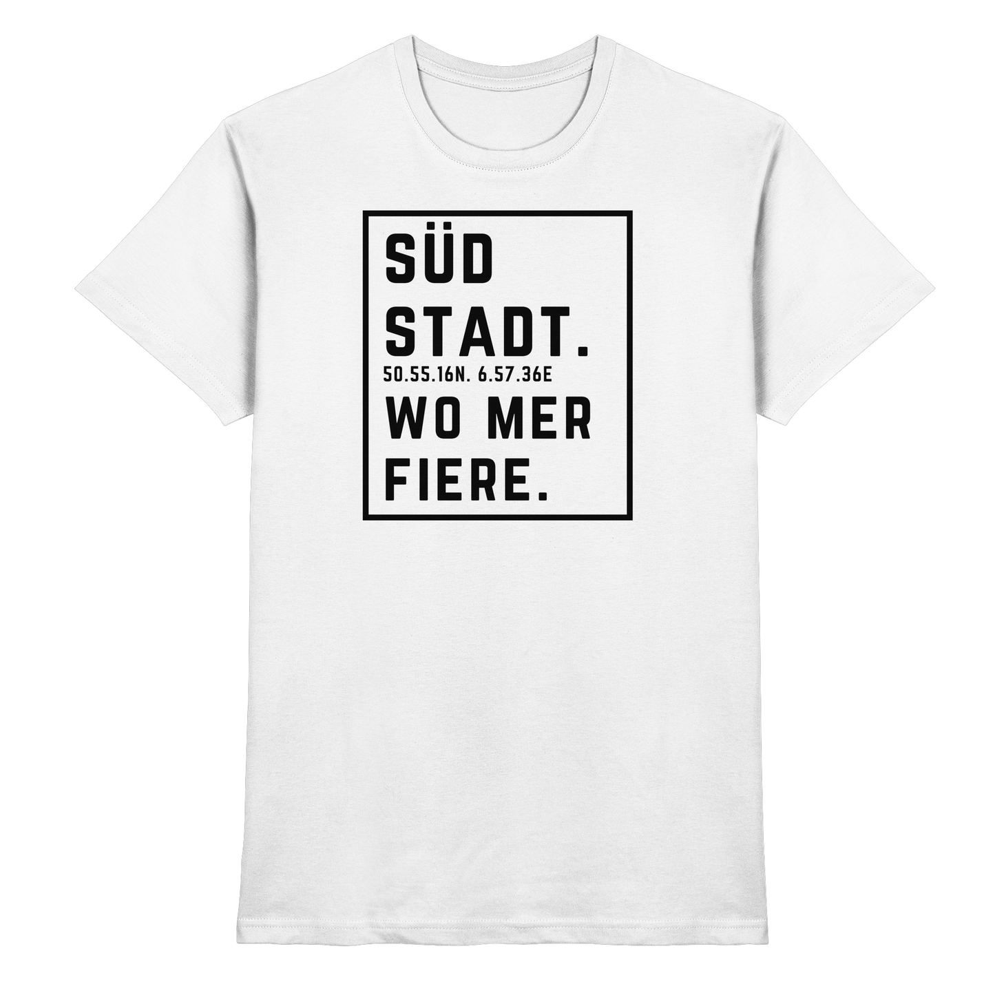 Südstadt Fiere Druck - Classic Shirt