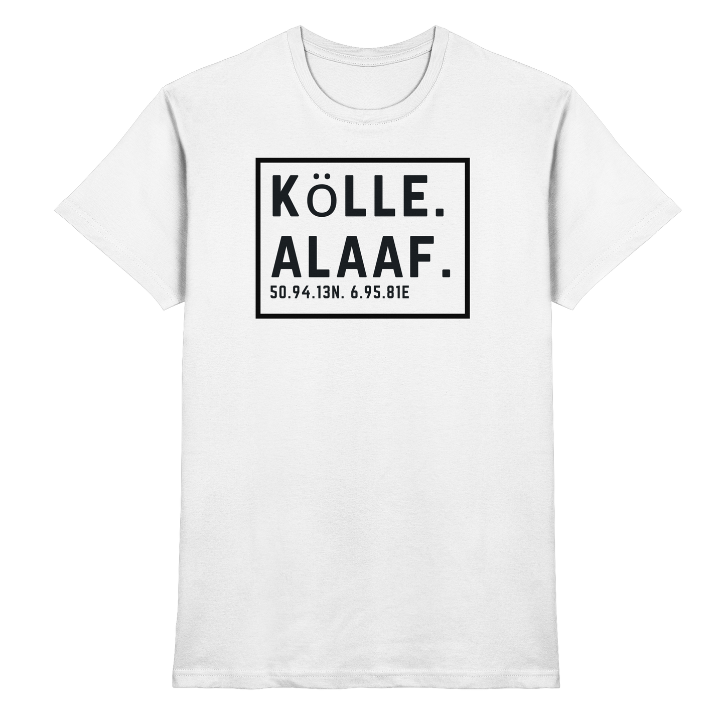 Kölle Alaaf Druck - Classic Shirt
